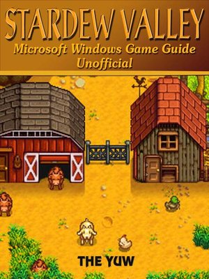 cover image of Stardew Valley Microsoft Windows Game Guide Unofficial
